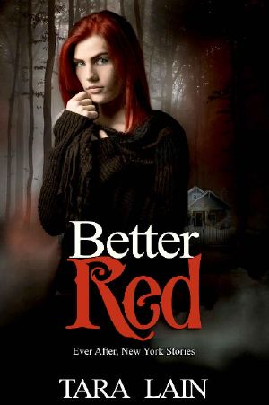 [Ever After, New York 01] • Better Red (Ever After, New York Book 1)